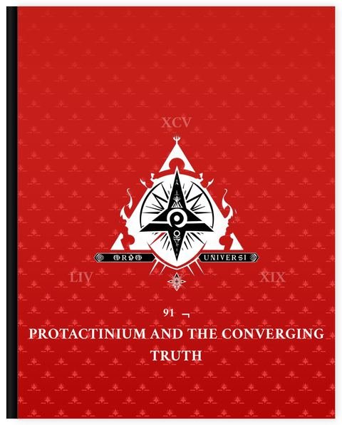 Cover of Degree 91, Protactinium and the Converging Truth